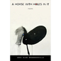 A Horse with Holes in It: Poems - Paperback