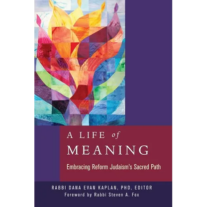 A Life of Meaning: Embracing Reform Judaism's Sacred Path - Paperback
