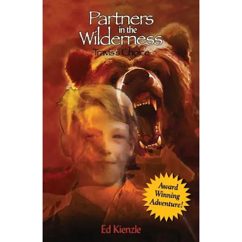 Partners in the Wilderness: Travis's Choice - Paperback
