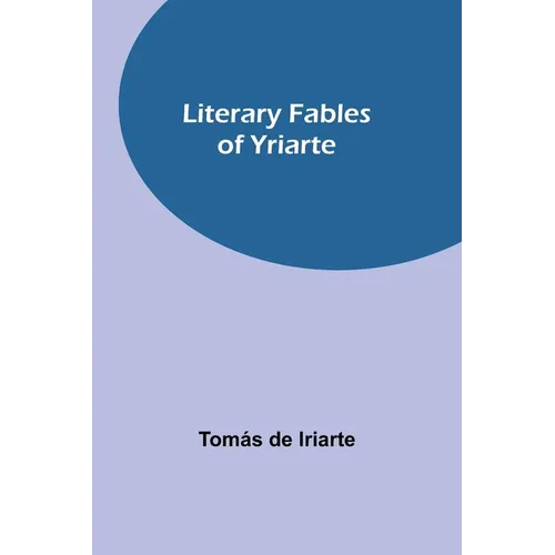Literary Fables of Yriarte - Paperback