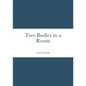 Two Bodies in a Room - Paperback