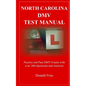 North Carolina DMV Test Manual: Practice and Pass DMV Exams With Over 300 Questions And Answers - Paperback