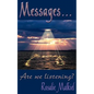 Messages . . .: Are we listening? - Paperback