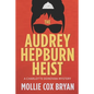 The Audrey Hepburn Heist: A Charlotte Donovan Mystery - Paperback