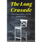 The Long Crusade: Profiles in Education Reform, 1967-2014 - Paperback