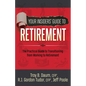 Your Insiders' Guide to Retirement: The Practical Guide to Transitioning from Working to Retirement - Paperback