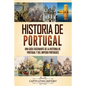 Historia de Portugal: Una guía fascinante de la historia de Portugal y del Imperio portugués - Paperback