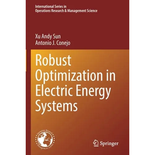 Robust Optimization in Electric Energy Systems - Paperback