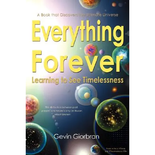 Everything Forever: Learning To See Timelessness - Paperback
