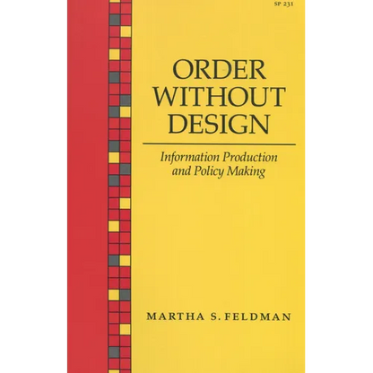 Order Without Design: Information Production and Policy Making - Paperback