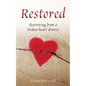 Restored: Recovering from a broken heart divorce - Paperback