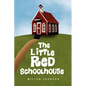 The Little Red Schoolhouse - Paperback