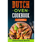 Dutch Oven: One-Pot, 101 Easy 5-Ingredient Recipes - Paperback