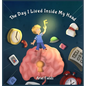 The Day I Lived Inside My Head - Hardcover