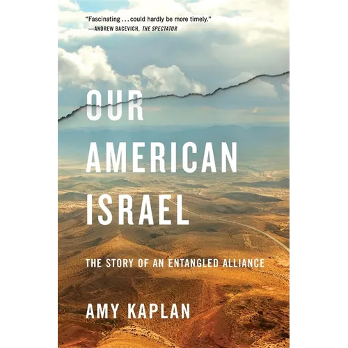 Our American Israel: The Story of an Entangled Alliance - Paperback