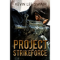 Project StrikeForce - Paperback