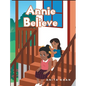 Annie Believe - Hardcover