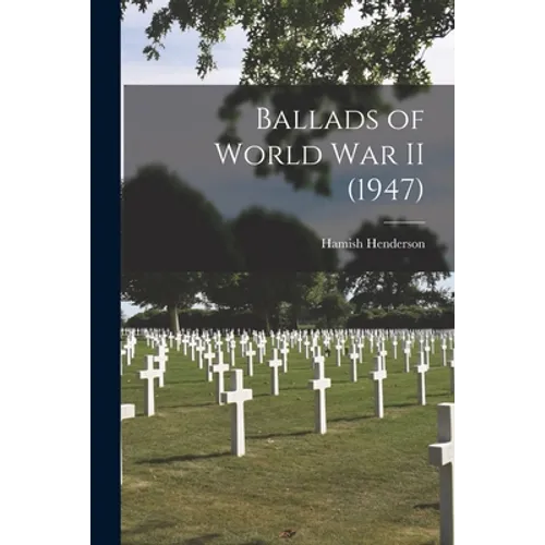 Ballads of World War II (1947) - Paperback