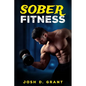 Sober Fitness - Paperback