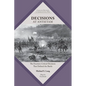 Decisions at Antietam: The Fourteen Critical Decisions That Defined the Battle - Paperback
