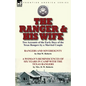 The Ranger & His Wife: Two Accounts of the Early Days of the Texas Rangers by a Married Couple-Rangers and Sovereignty by Dan W. Roberts & A Woman's R - Paperback