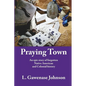 Praying Town: An epic story of forgotten Native American and Colonial history - Paperback