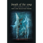 Breath of the Song: New and Selected Poems - Paperback