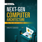 Next-Gen Computer Architecture: Till The End of Silicon - Version 2.0 - Paperback