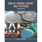 Book of Tranquil Crochet Doily Patterns: Heavenly Skies - Paperback