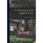 Economics for Democrats - Paperback