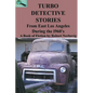 Turbo Detective Stories - From East Los Angeles During the 1960's's - Paperback