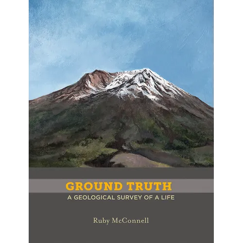 Ground Truth: A Geological Survey of a Life - Paperback