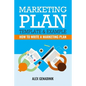 Marketing Plan Template & Example: How to write a marketing plan - Paperback