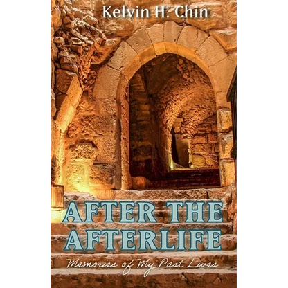 After the Afterlife: Memories of My Past Lives - Paperback