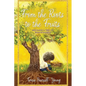 From The Roots To The Fruits: Becoming A Tree Of Righteousness - Paperback