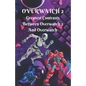 Overwatch #2: Greatest Contrasts Between Overwatch 2 And Overwatch - Paperback