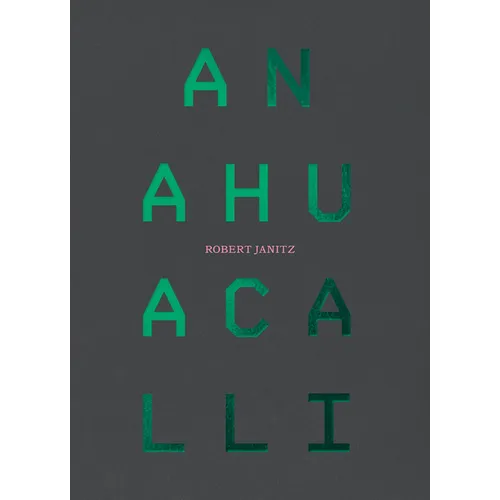 Robert Janitz at Anahuacalli - Paperback
