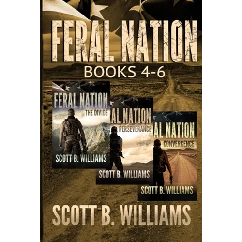 Feral Nation Series: Books 4-6: The Divide - Perseverance - Convergence - Paperback