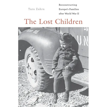The Lost Children: Reconstructing Europe's Families After World War II - Paperback