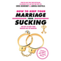 How to Keep Your Marriage from Sucking: The Keys to Keep Your Wedlock Out of Deadlock - Paperback