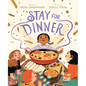 Stay for Dinner: A Picture Book - Hardcover