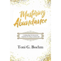 Mastering Abundance: A Leading-Edge 5th Dimensional Experience for Living a Luminous Life - Paperback