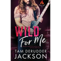 Wild For Me - Paperback