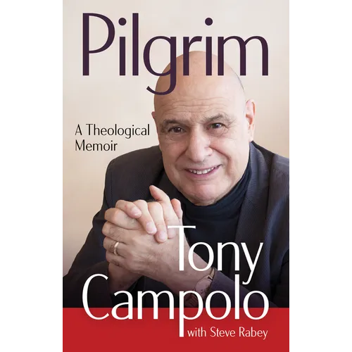 Pilgrim: A Theological Memoir - Hardcover