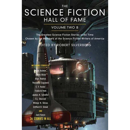 The Science Fiction Hall of Fame, Volume Two B: The Greatest Science Fiction Stories of All Time Chosen by the Members of the Science Fiction Writers - Paperback