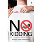 No Kidding: The Childfree Choice Defended - Paperback