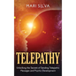 Telepathy: Unlocking the Secrets of Sending Telepathic Messages and Psychic Development - Hardcover