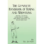 The Complete Handbook of Boxing and Wrestling with Full and Simple Instructions on Acquiring these Useful, Invigorating, and Health-Giving Arts - Paperback