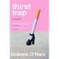 Thirst Trap - Hardcover