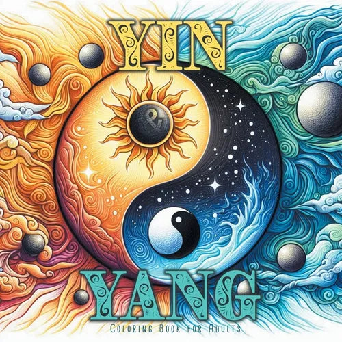 Yin and Yang Coloring Book for Adults: Meditation Coloring Book Grayscale Mindfulness Grayscale Coloring Book for Adults Yin Yang Coloring Book 54 P - Paperback
